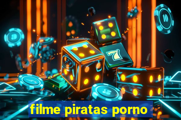 filme piratas porno